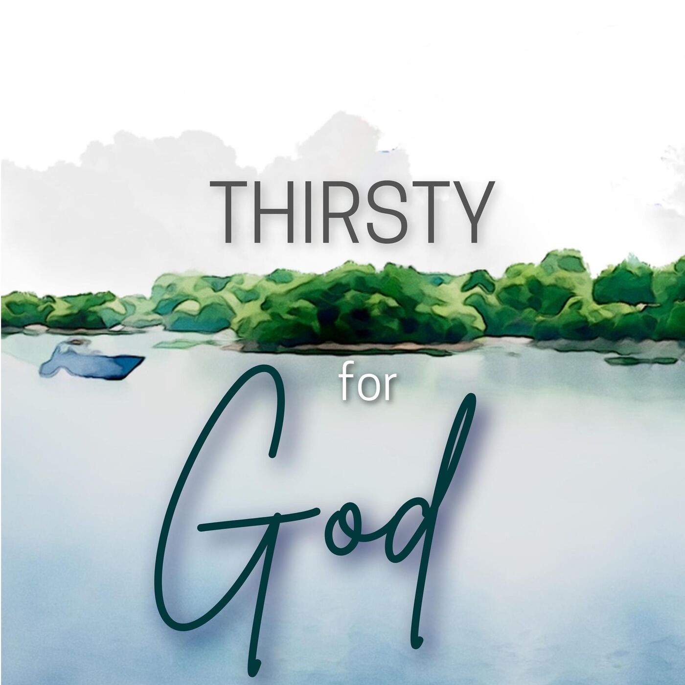 THIRSTY FOR GOD podcast artwork