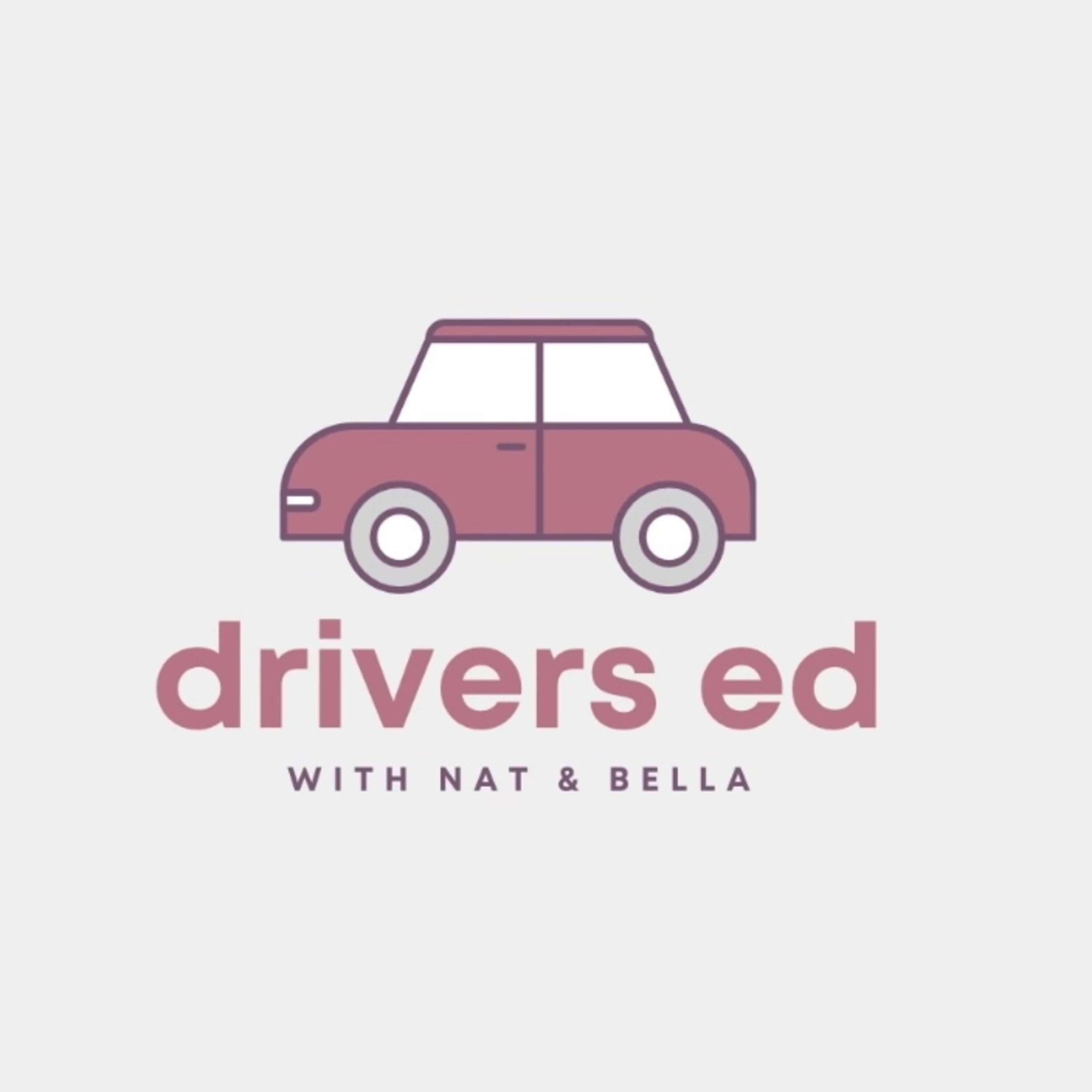 Drivers Ed with Nat and Bella