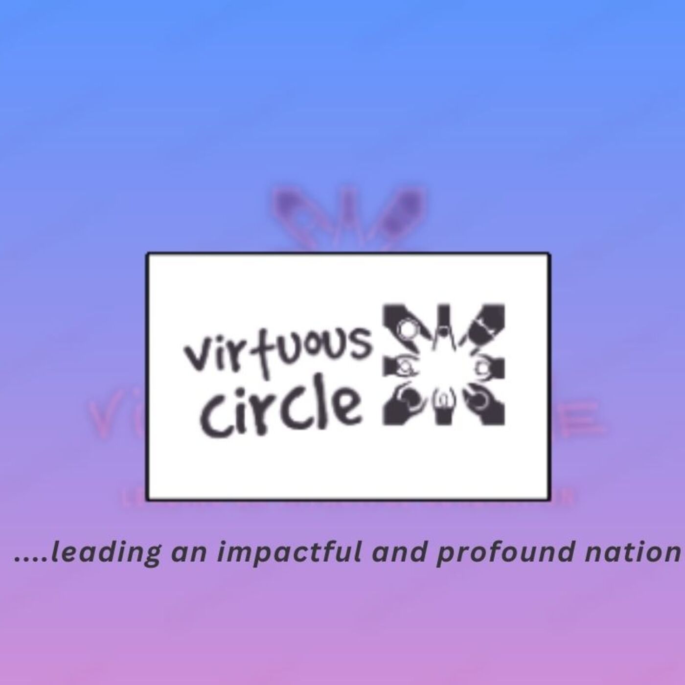 Virtuous circle 's Podcast