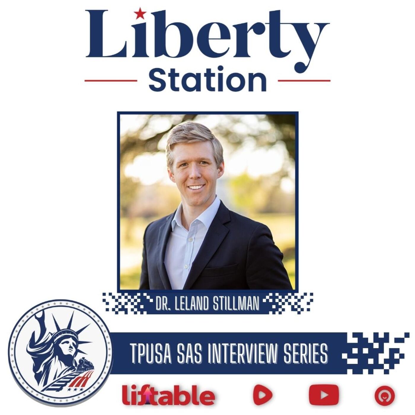 Dr Leland Stillman | SAS Interview Series | Liberty Station Special Episode