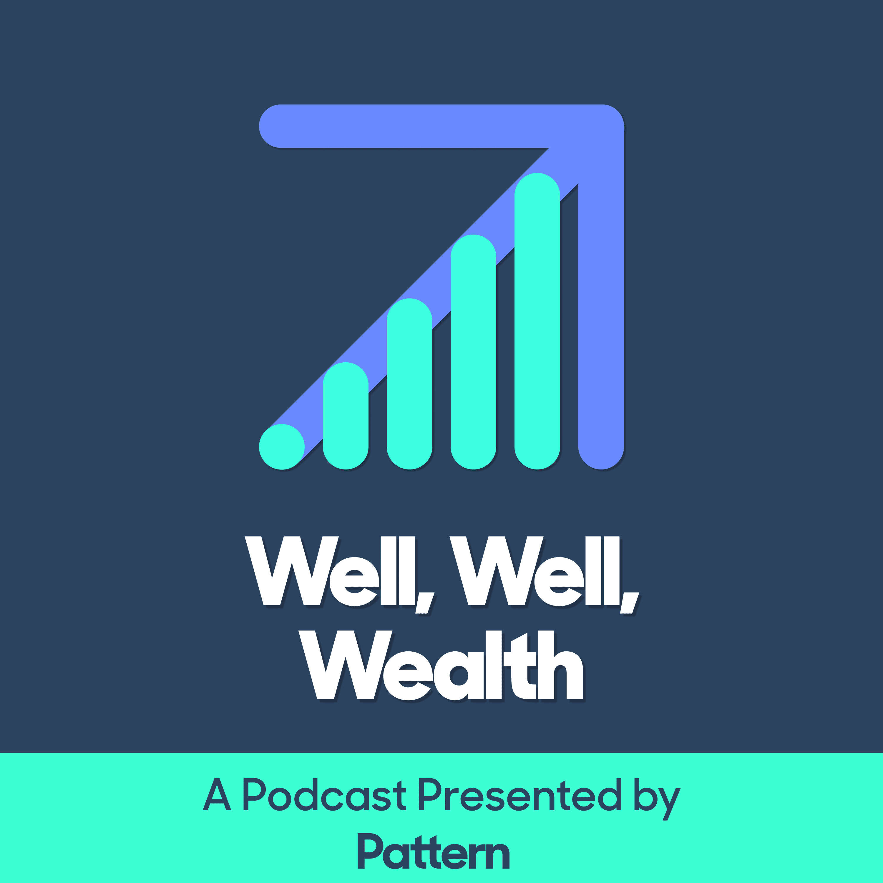 Well, Well, Wealth