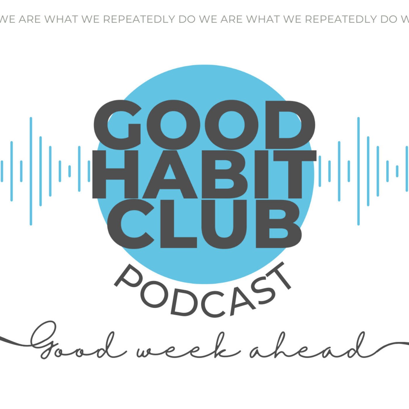 The Good Habit Club Podcast