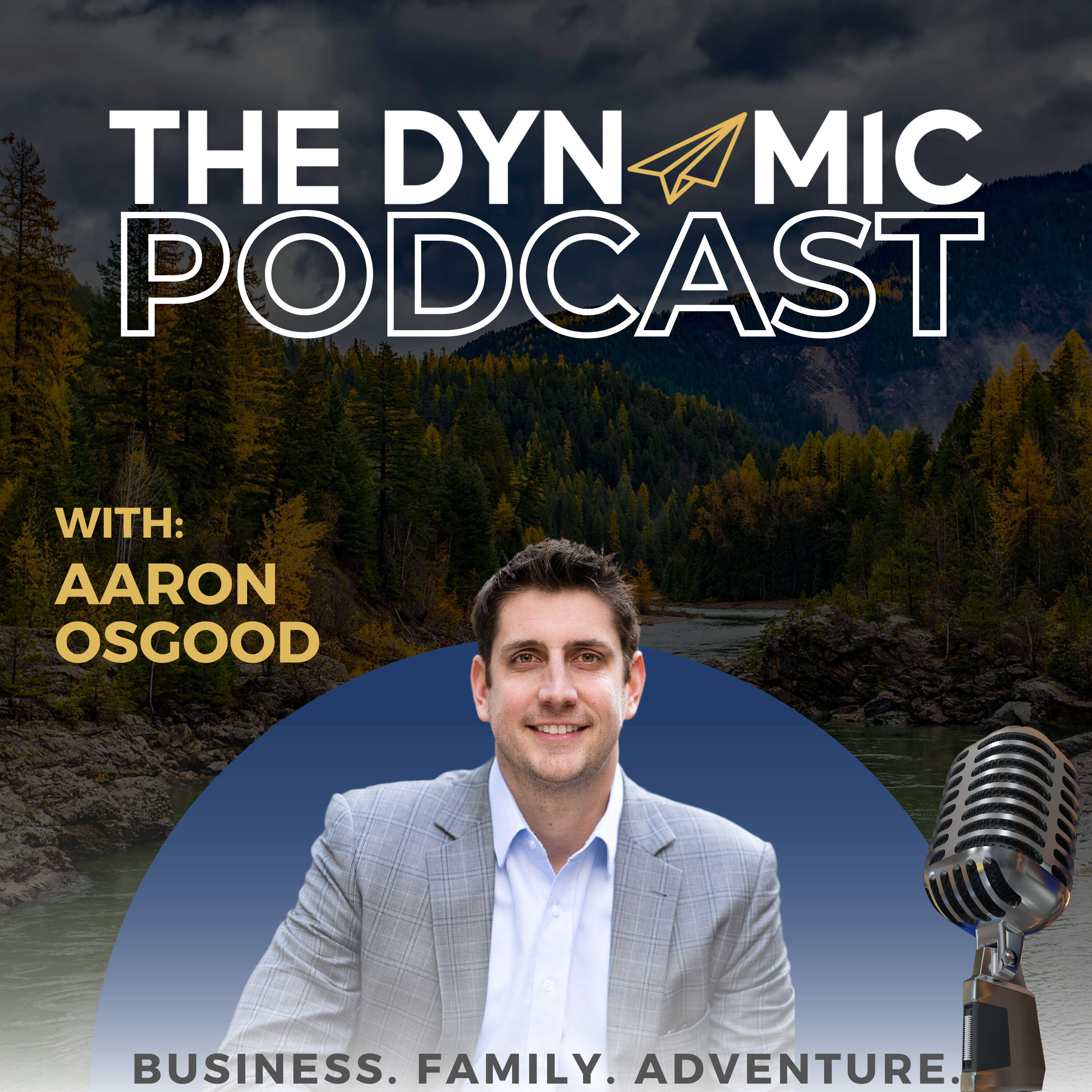 The Dynamic Podcast: Business, Family, Adventure podcast artwork