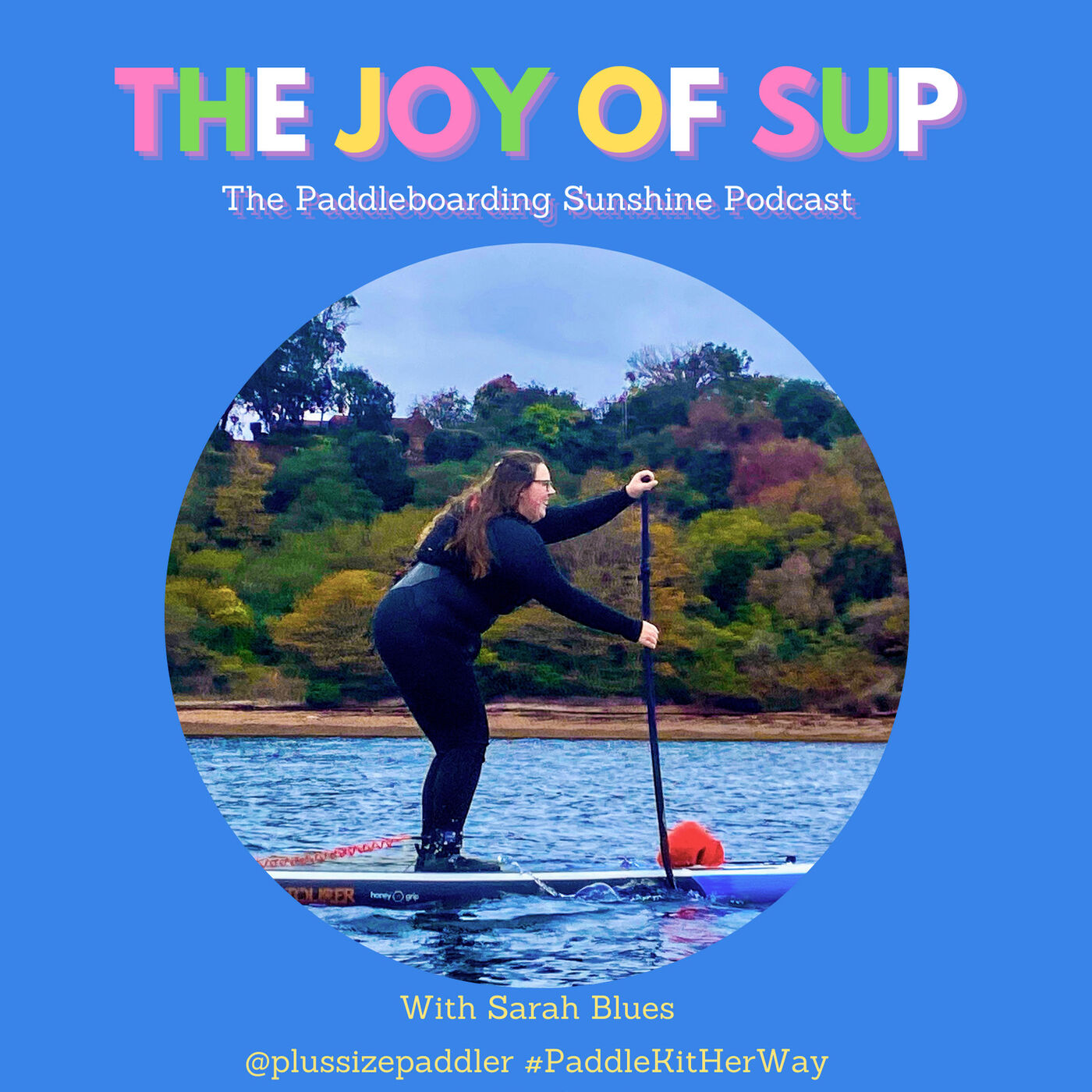 The Joy of SUP - The Paddleboarding Sunshine Podcast