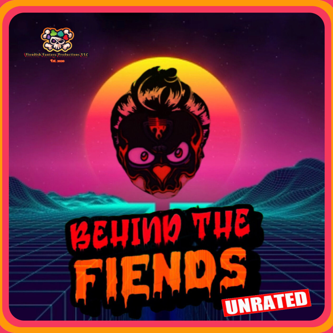 Behind The Fiends “Unrated”