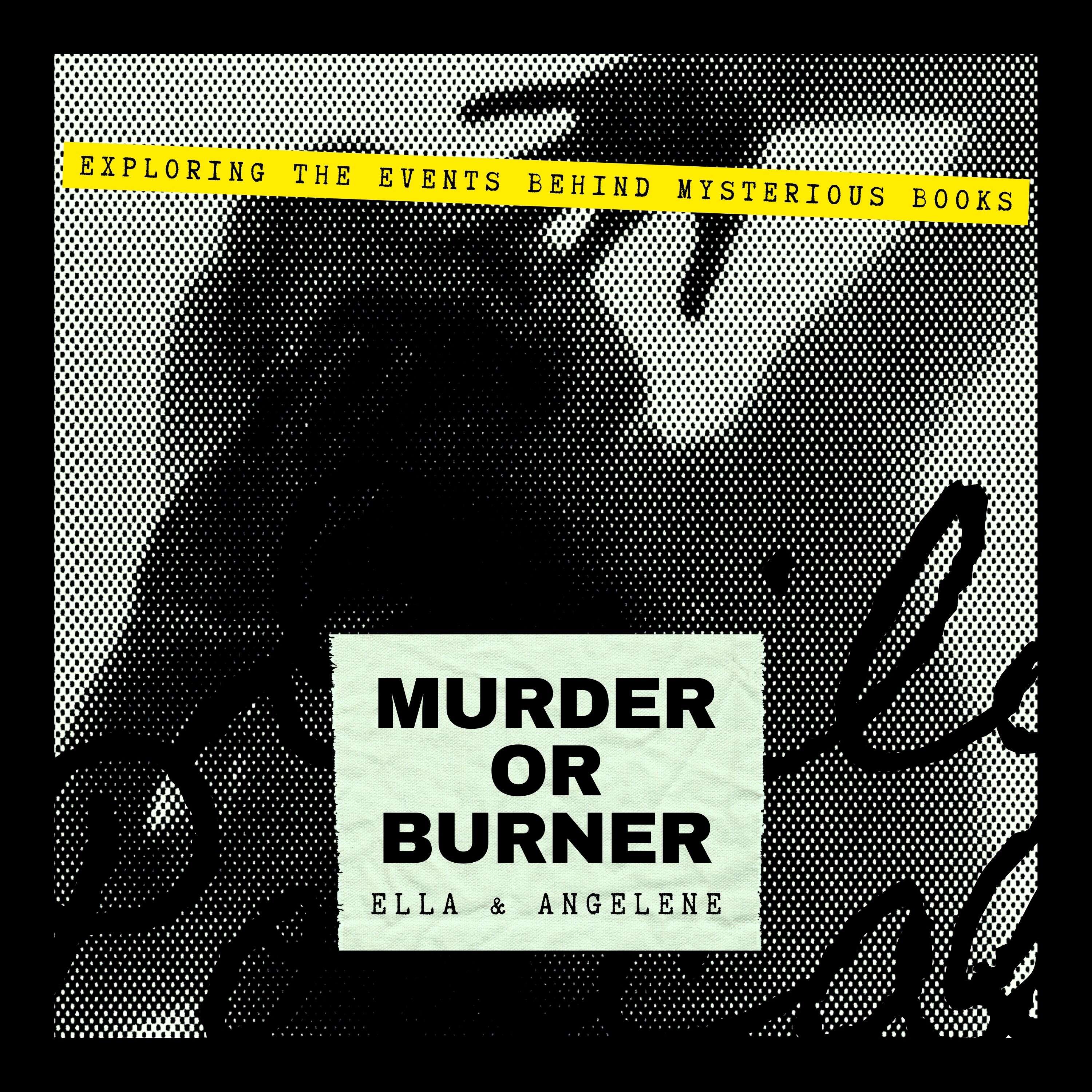 Murder or Burner