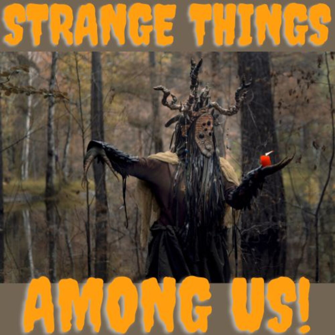 Strange Things Among Us