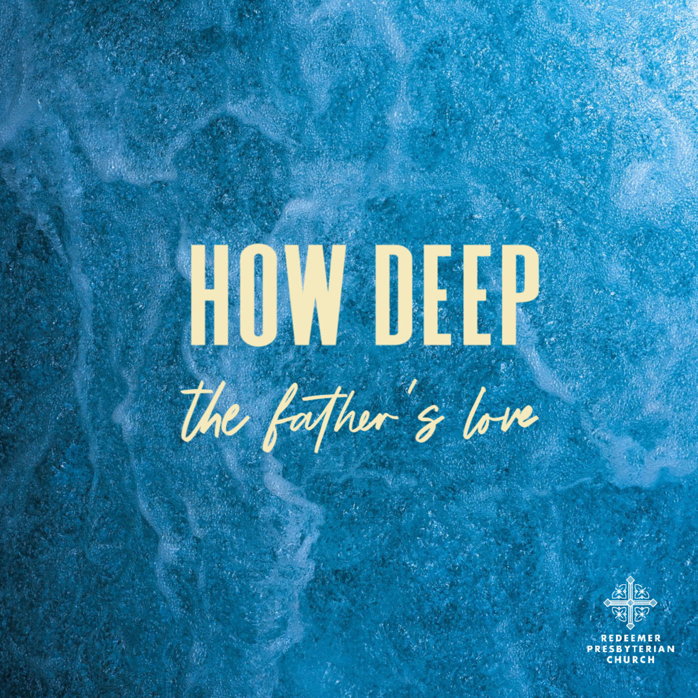 How Deep the Father's Love