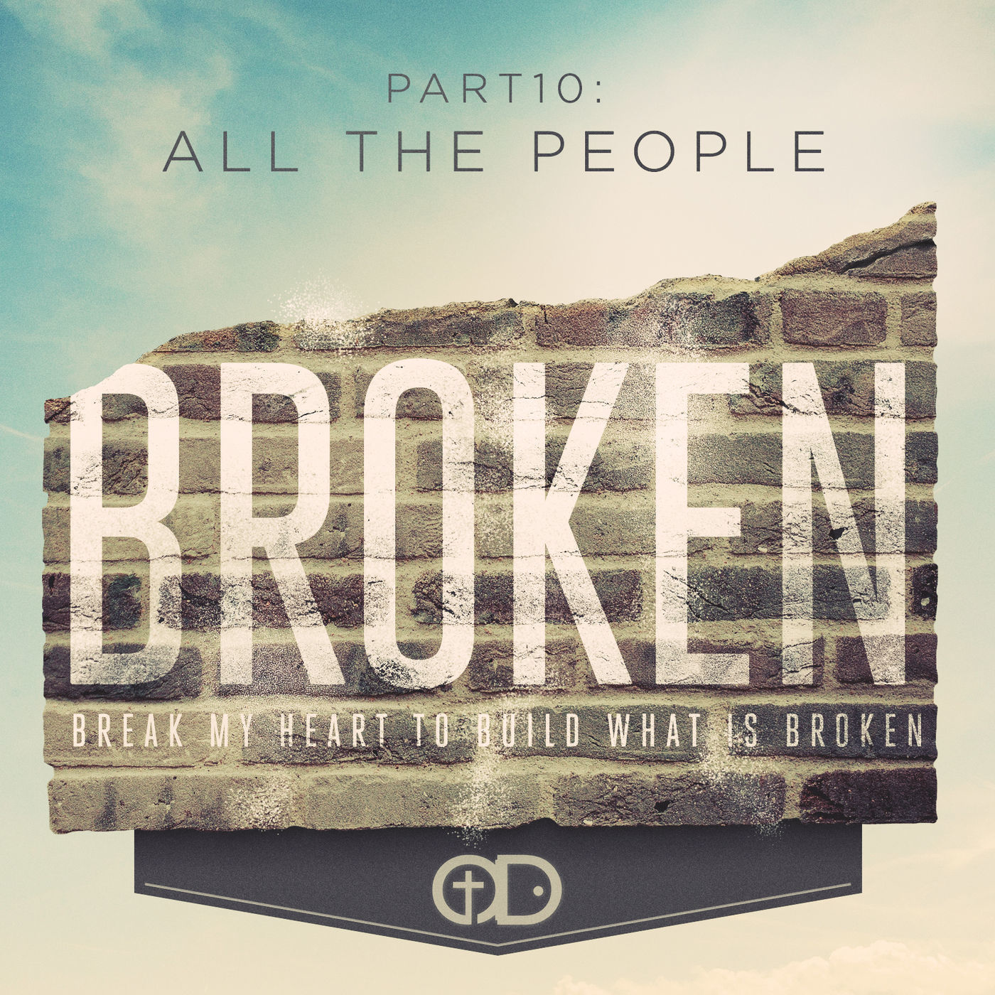 Broken: Part 10- All the People