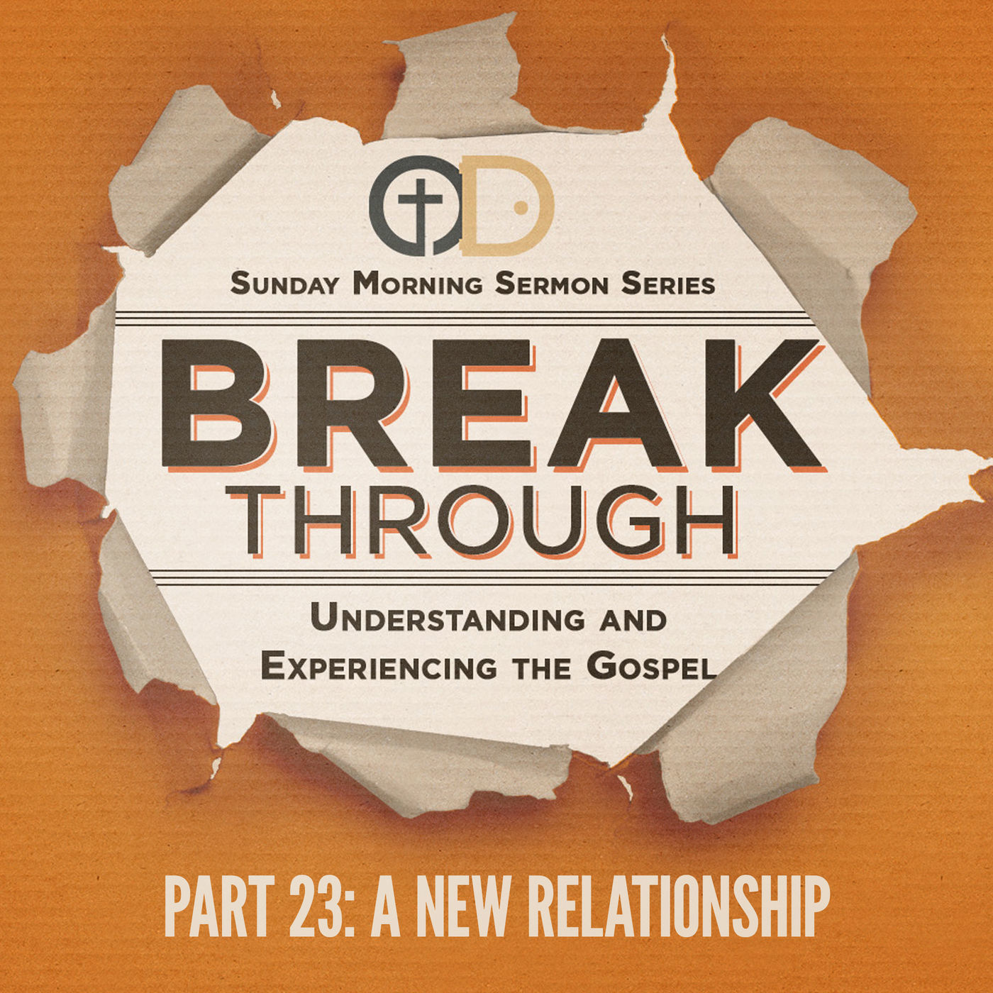 Break Through: Part 23- A New Relationship