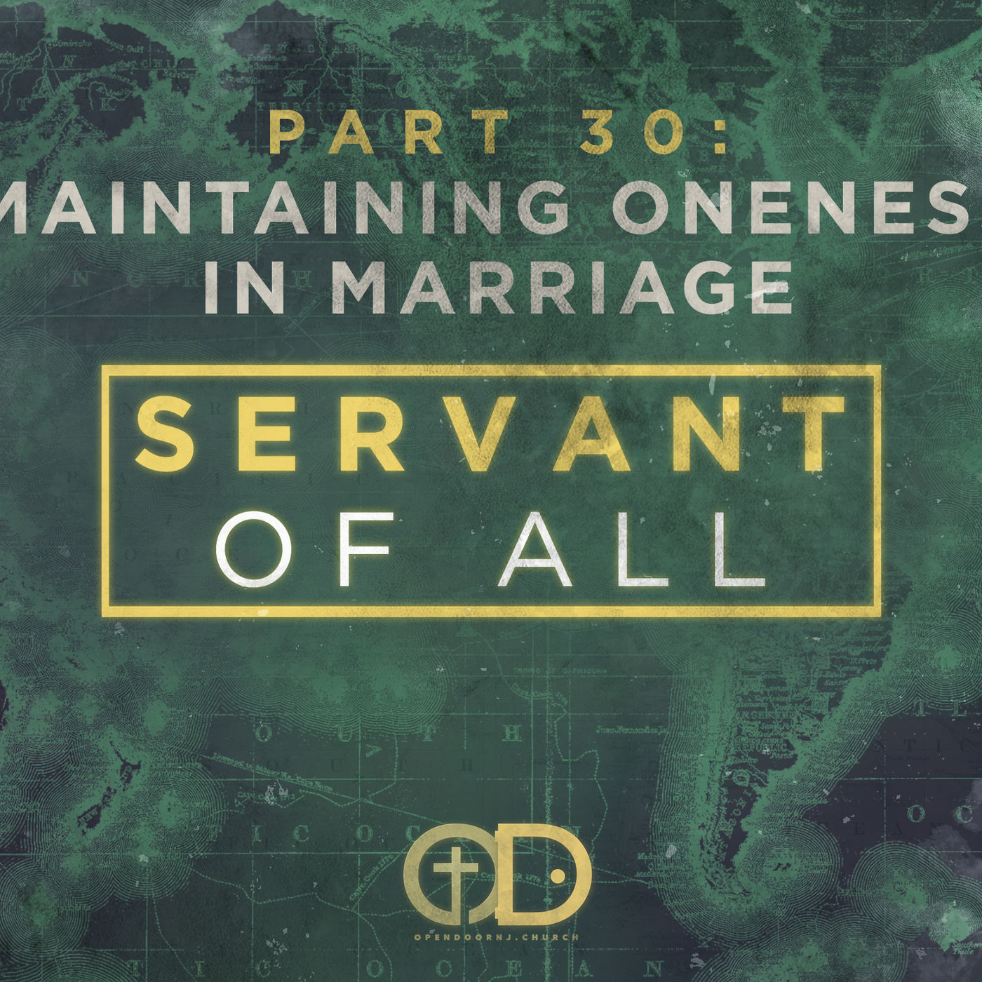 Servant of All: Part 30- Maintaining Oneness in Marriage