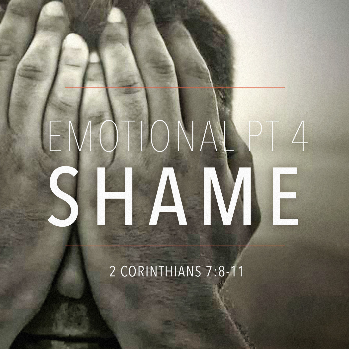 Emotional: Part 4- Shame