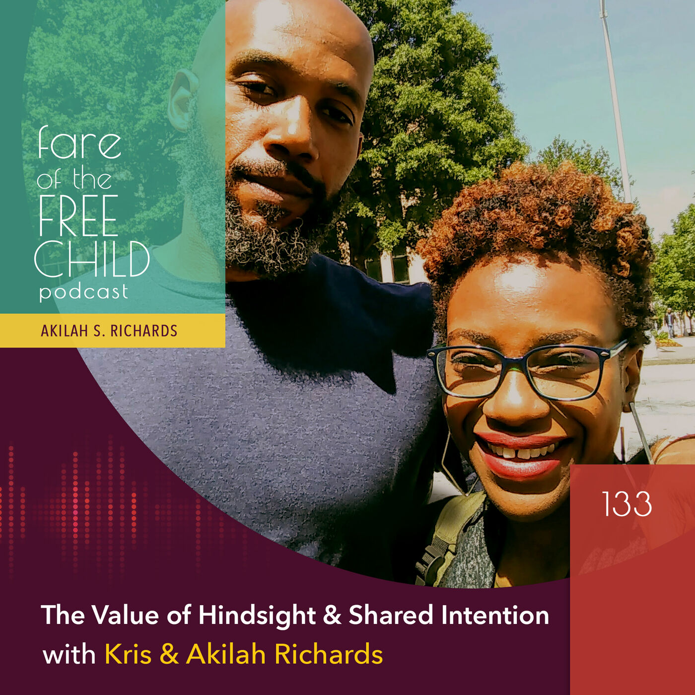 Ep 133: The Value of Hindsight & Shared Intention