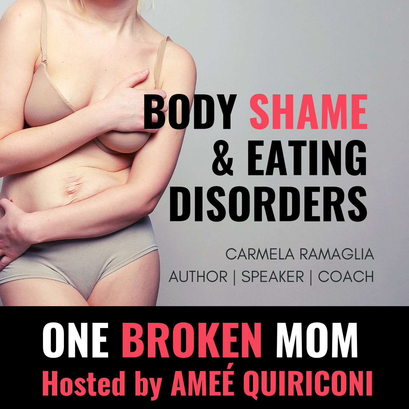 Body Shame & Eating Disorders with Carmela Ramaglia