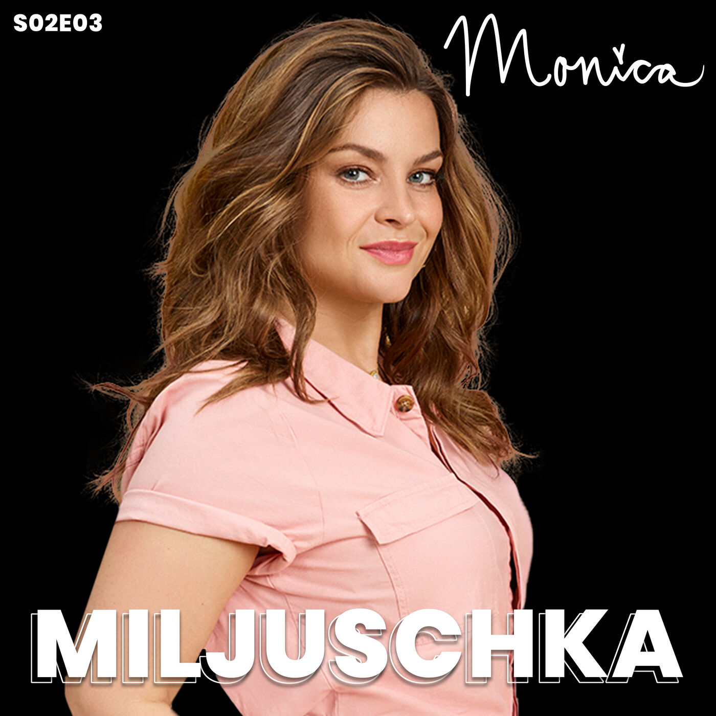 S02E03: Monica's Podcast - Miljuschka