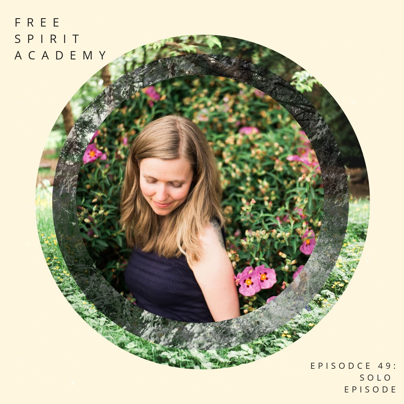 49 | Solo Episode | The Dream Under The Dream Body