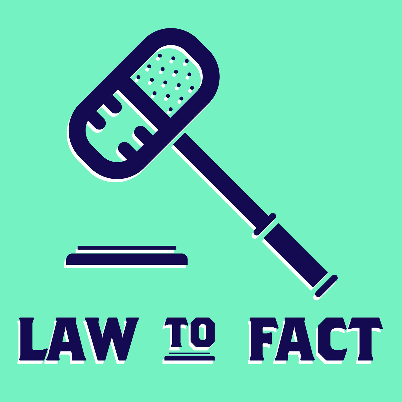 Law to Fact podcast