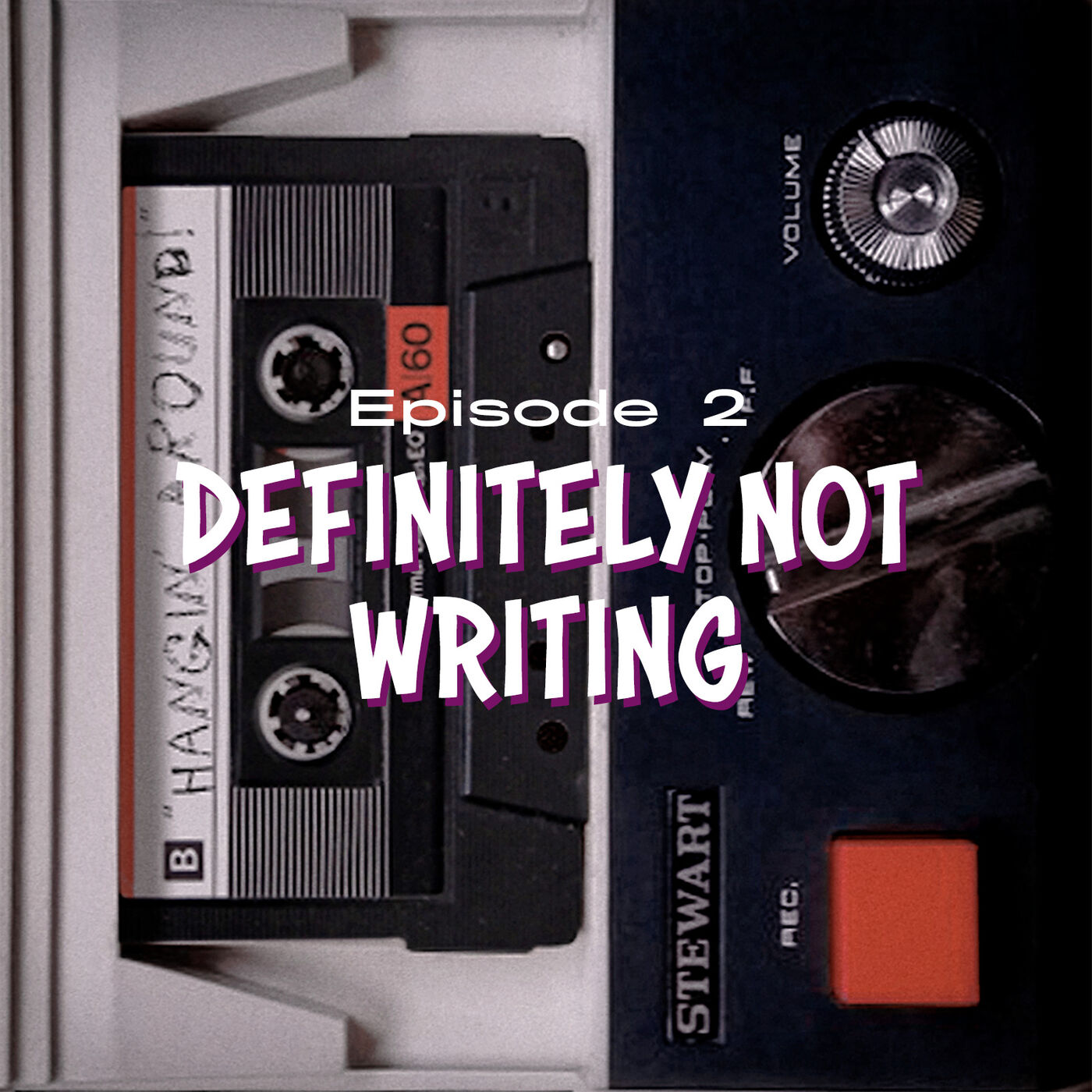 Part 2 | Definitely Not Writing