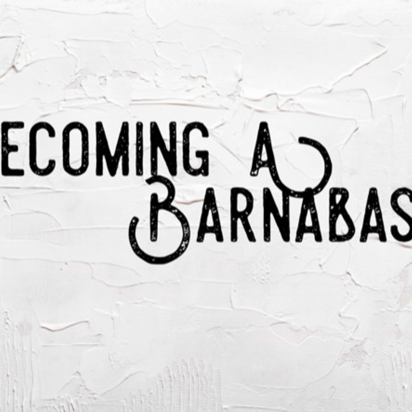 Becoming a Barnabas