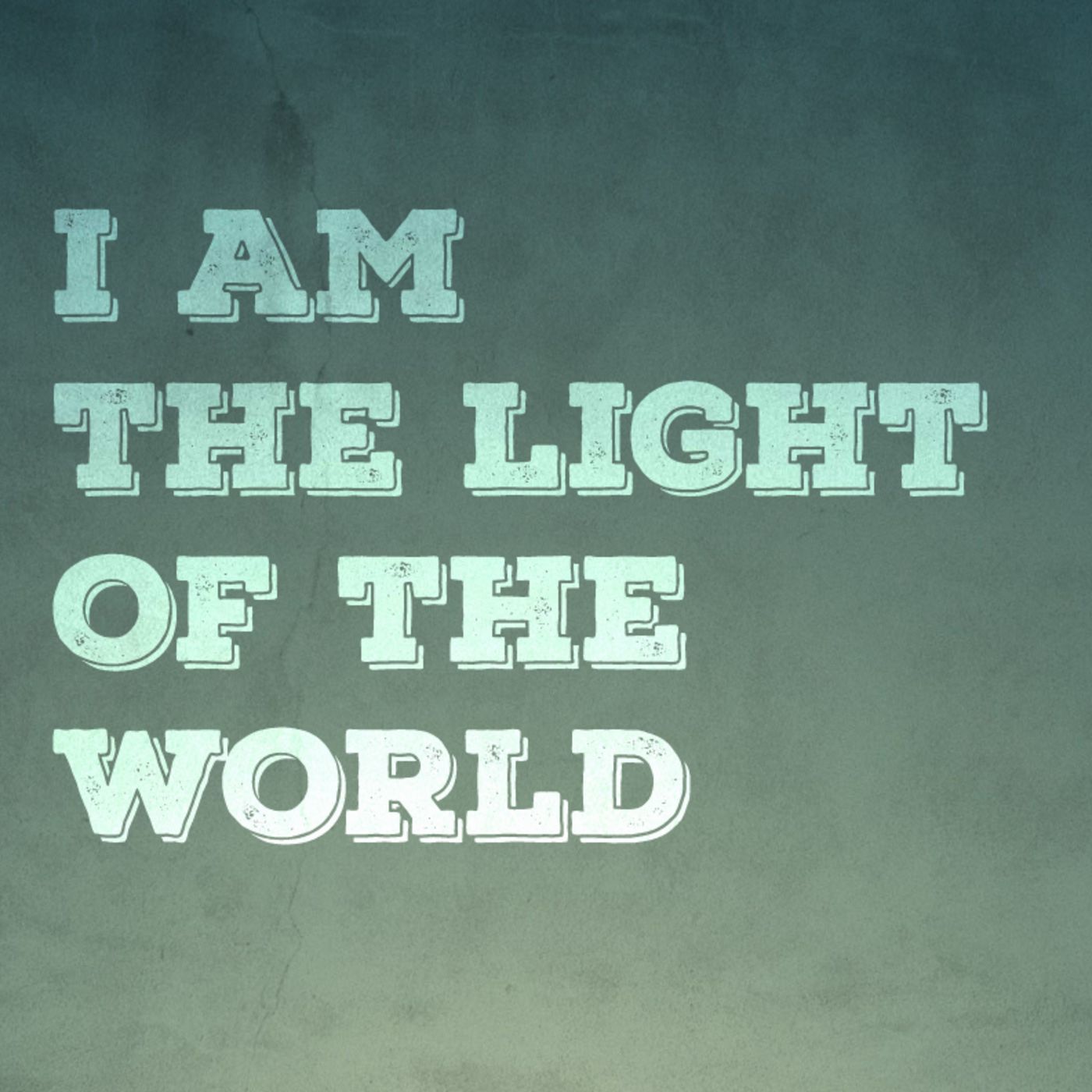 I AM the Light of the World