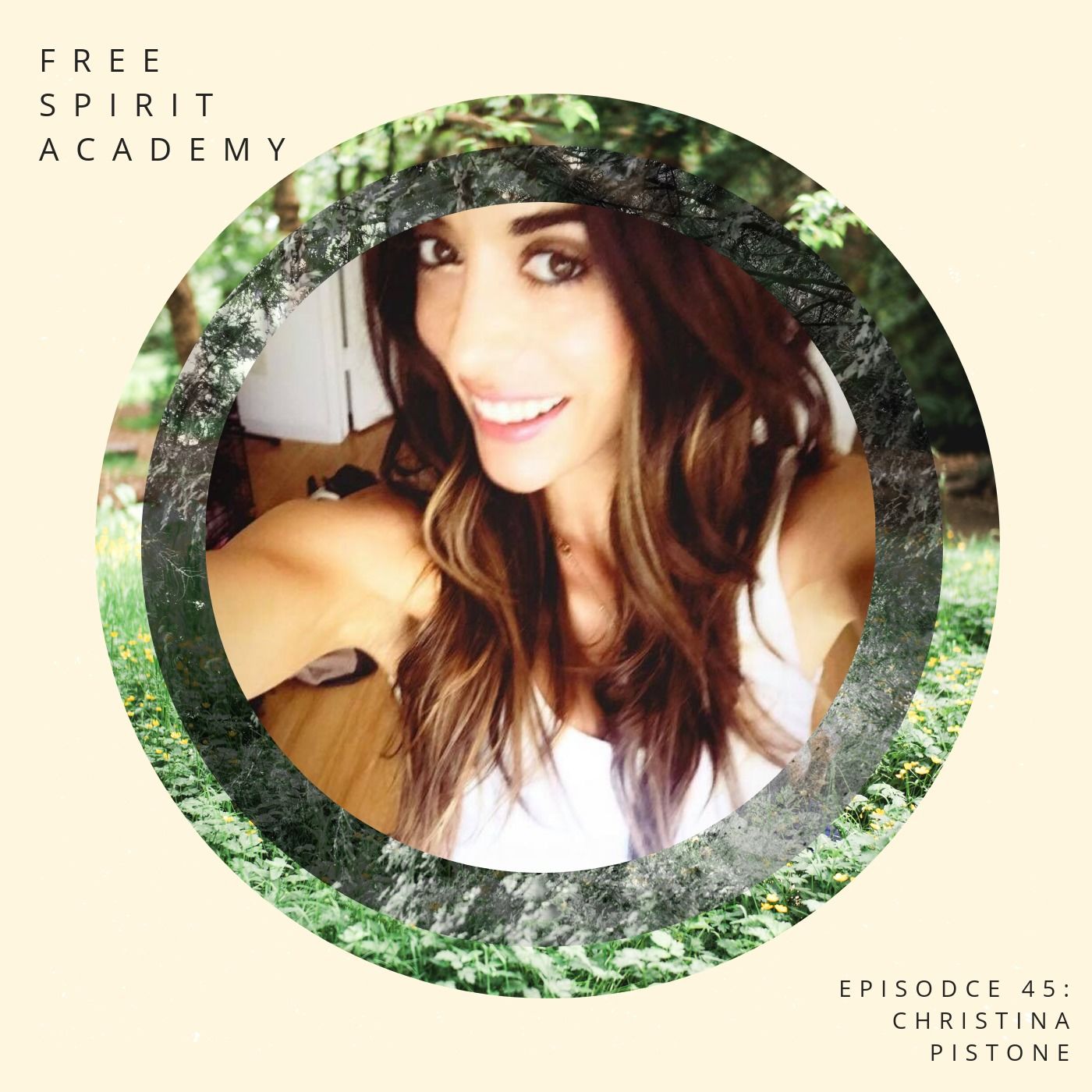 45 | Christina Pistone | Feeling At Home In Your Body Wherever You Are