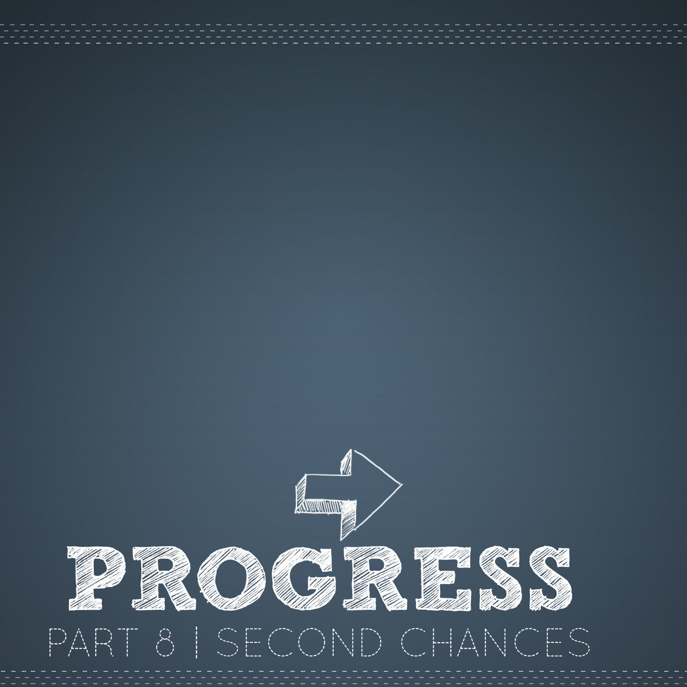 Progress Part 8: Second Chances