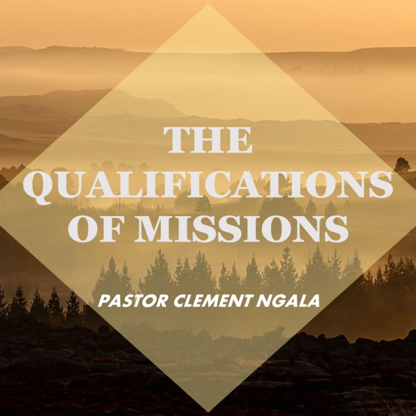 The Qualifications of Missions
