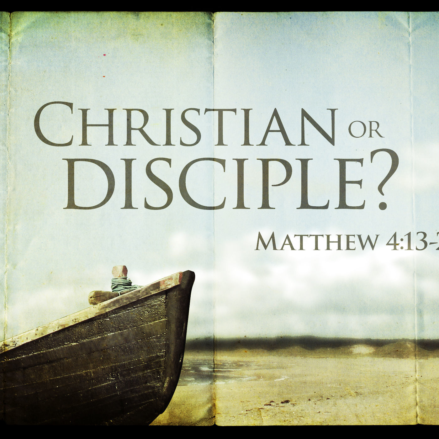 Follow Jesus: Part 1- Christian or Disciple?
