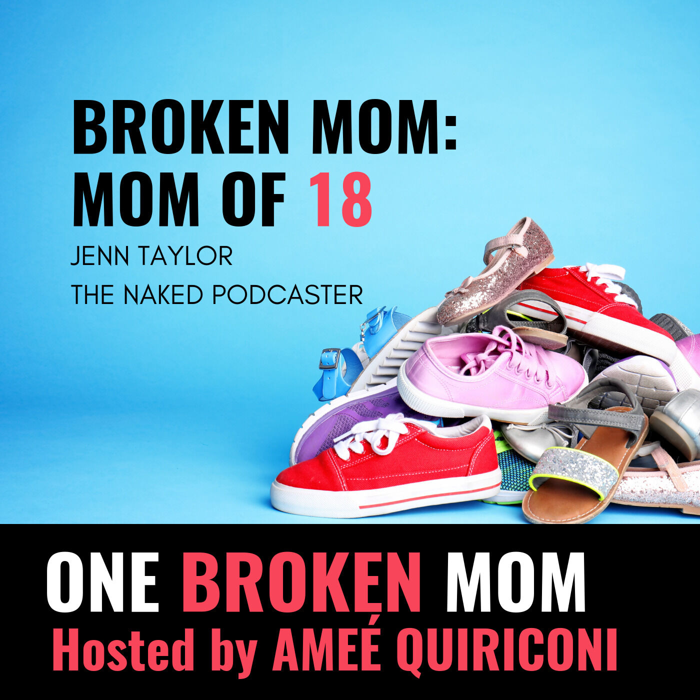 Broken Mom: Mom of 18