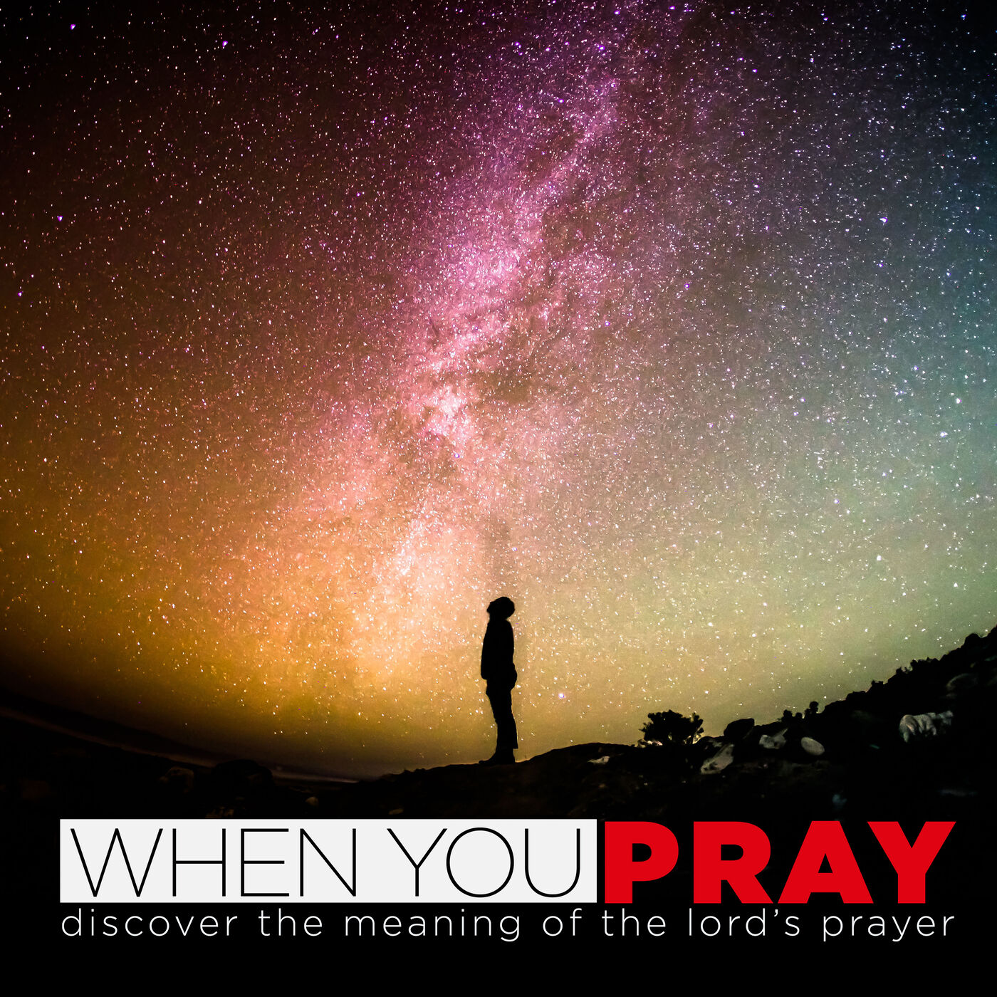 When You Pray: Pray Big, Live Small