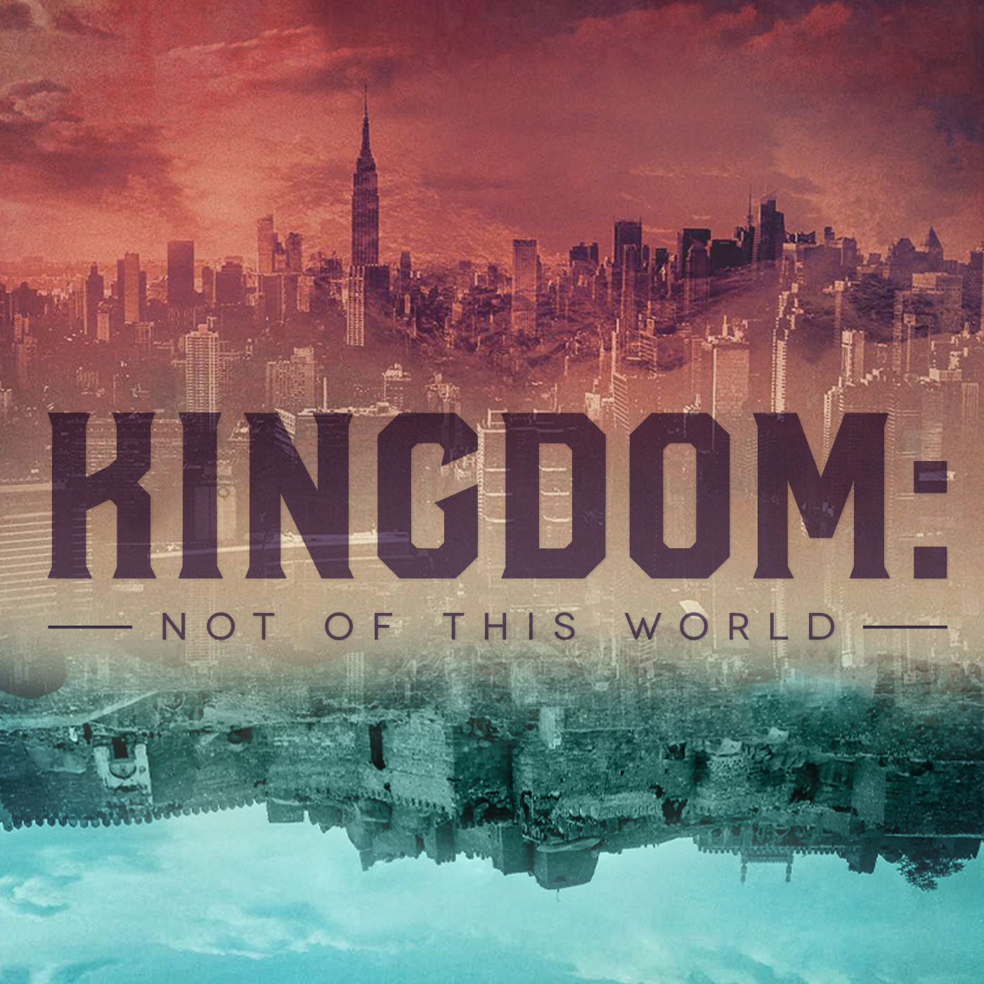 Kingdom | Not of This World: Exiles of God (Jeremiah 29:1-14)