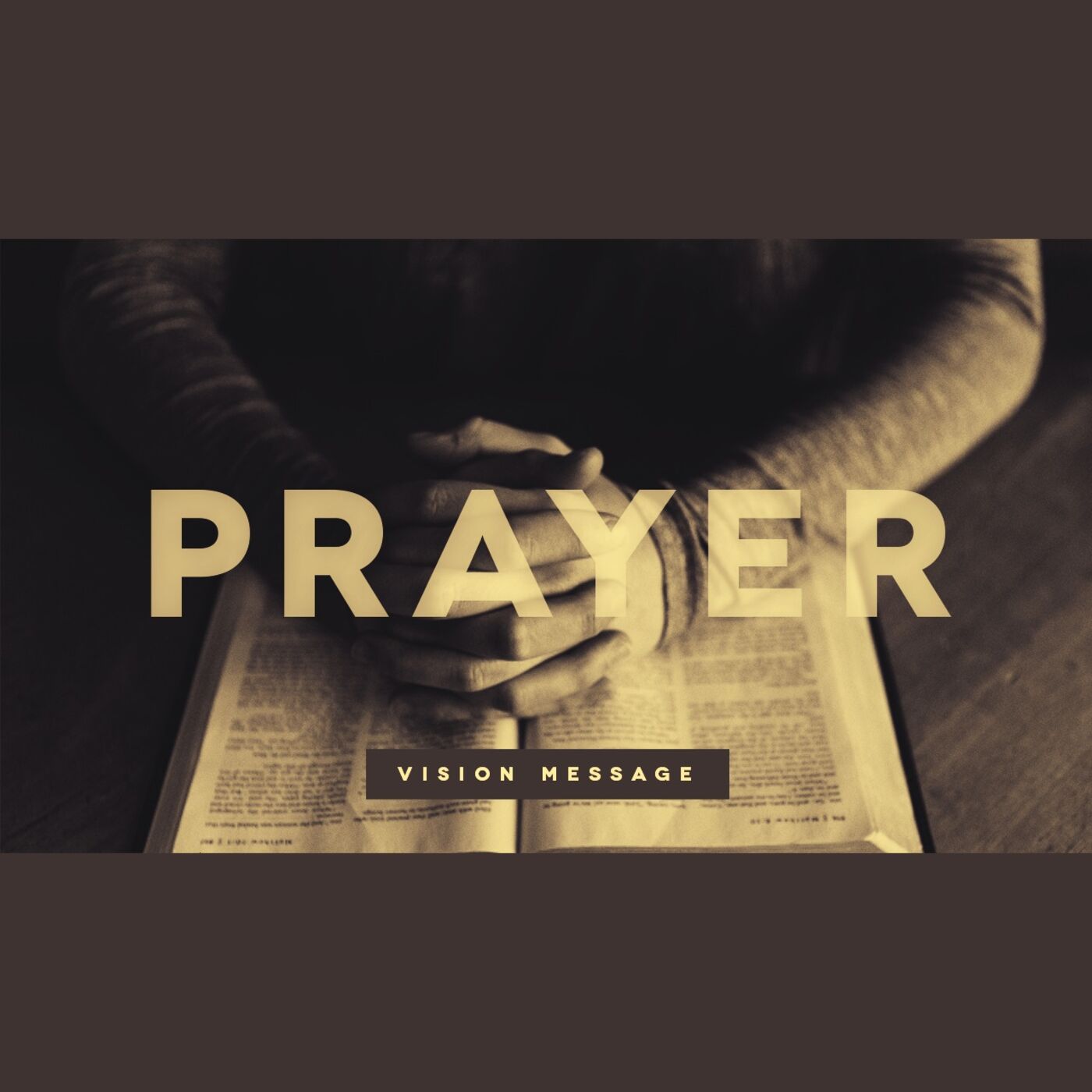 Vision Message: Prayer (Exodus 20)