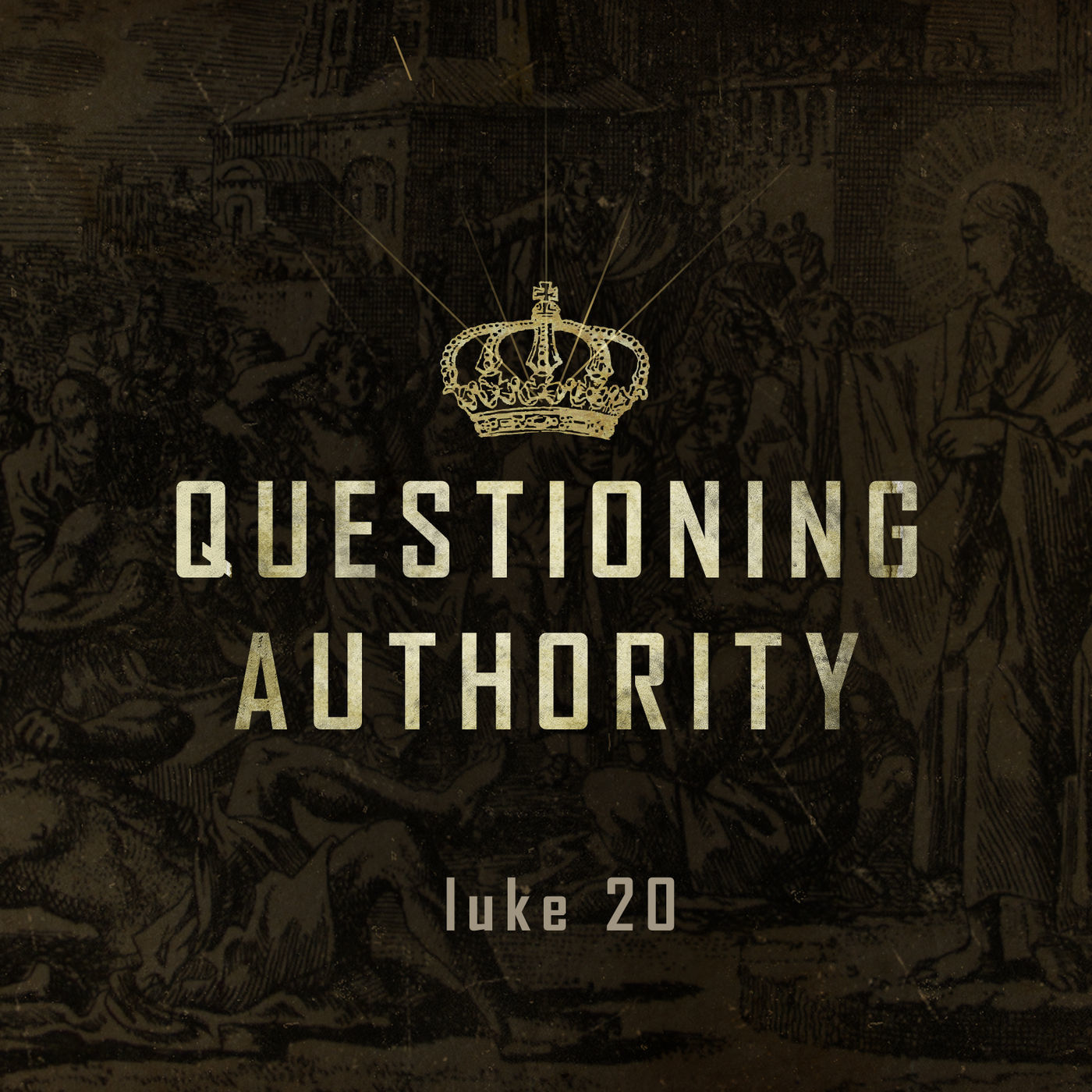 Walking With Jesus: Part 22 Questioning Authority