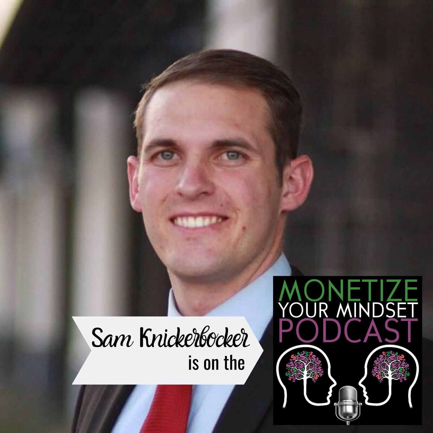 MYM #16 Sam Knicherbocker - Legacy and Wealth
