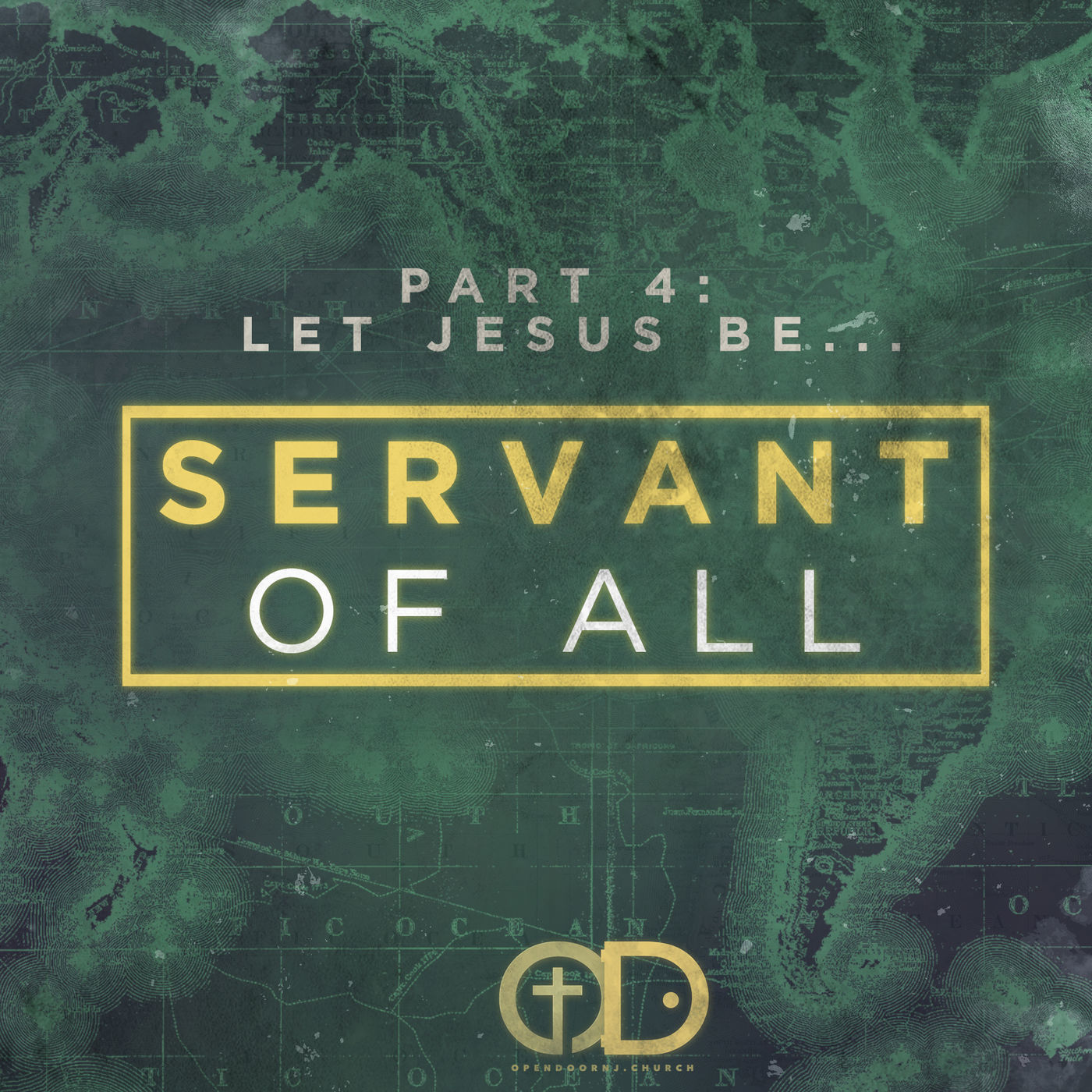 Servant of All: Part 4- Let Jesus Be