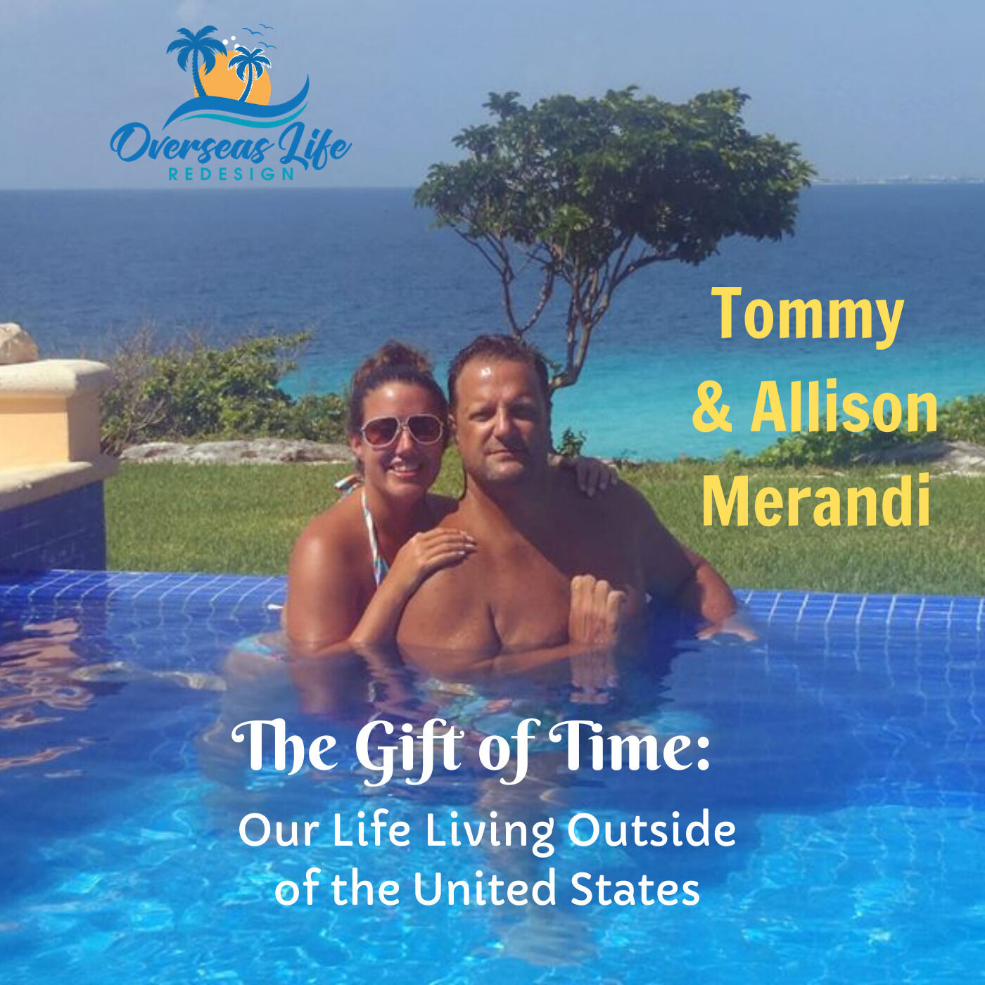The Gift of Time: Our Life Living outside of the United States.