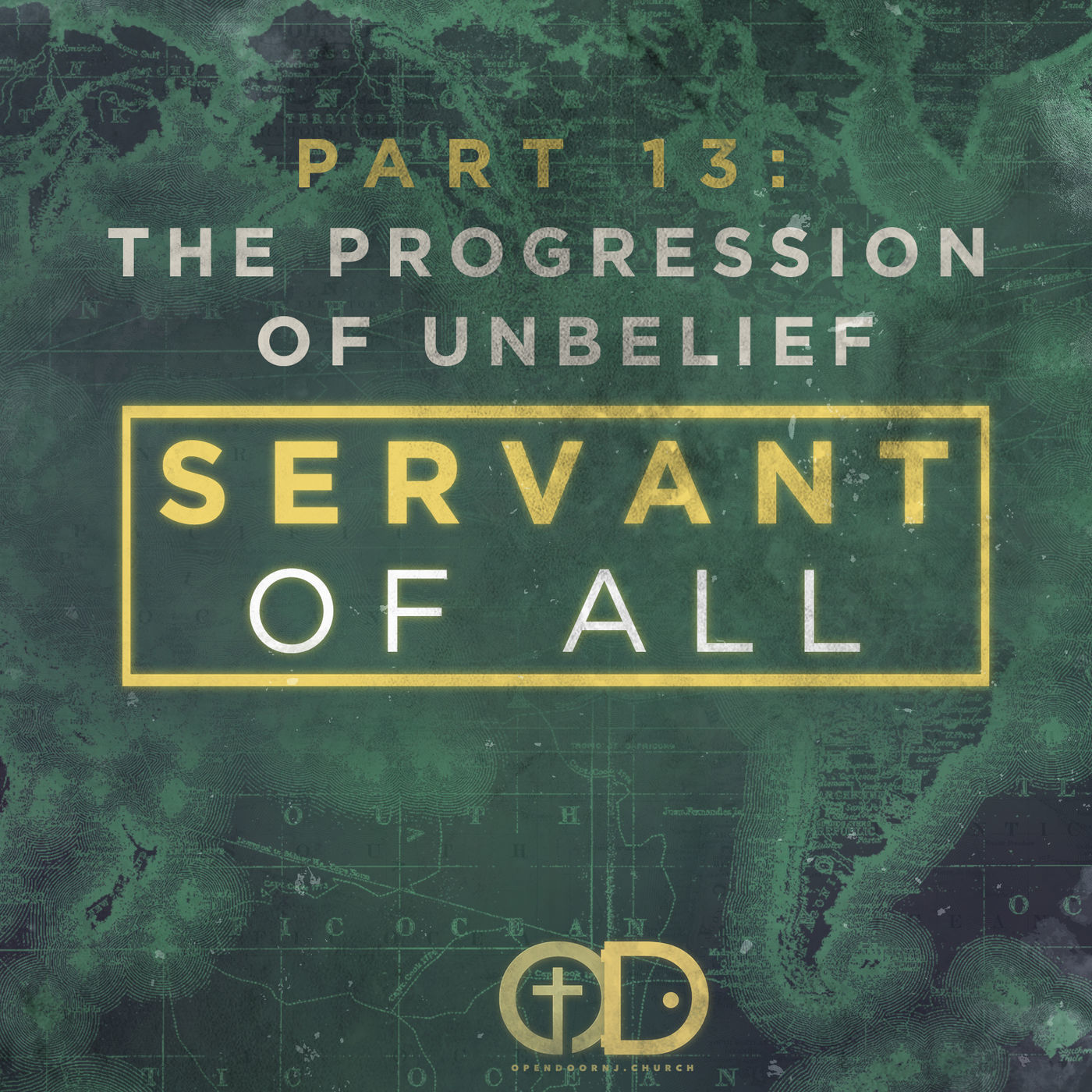 Servant of All: Part 13- The Progression of Unbelief