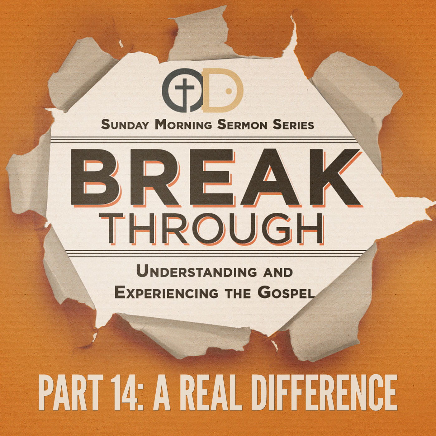 Break Through- Part 14: A Real Difference
