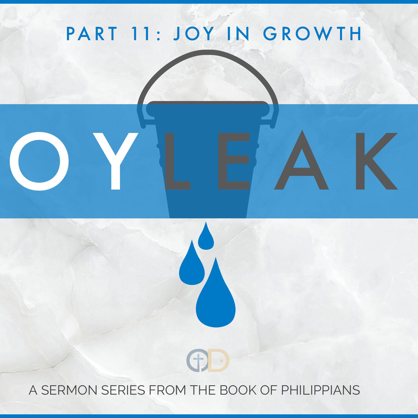 Joy Leaks: Part 11- Joy in Growing