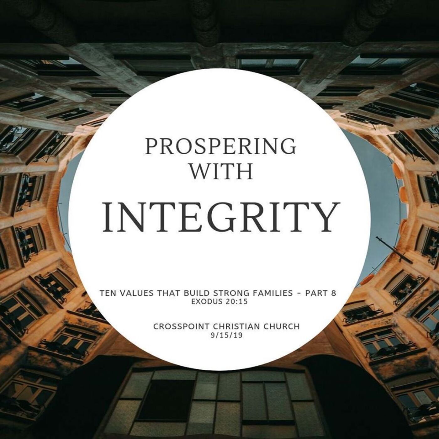 Prospering with Integrity (The Ten Values That Build Strong Families #8)