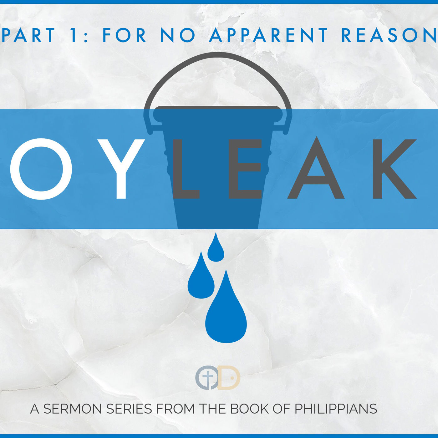 Joy Leaks: Part 1 - For No Apparent Reason