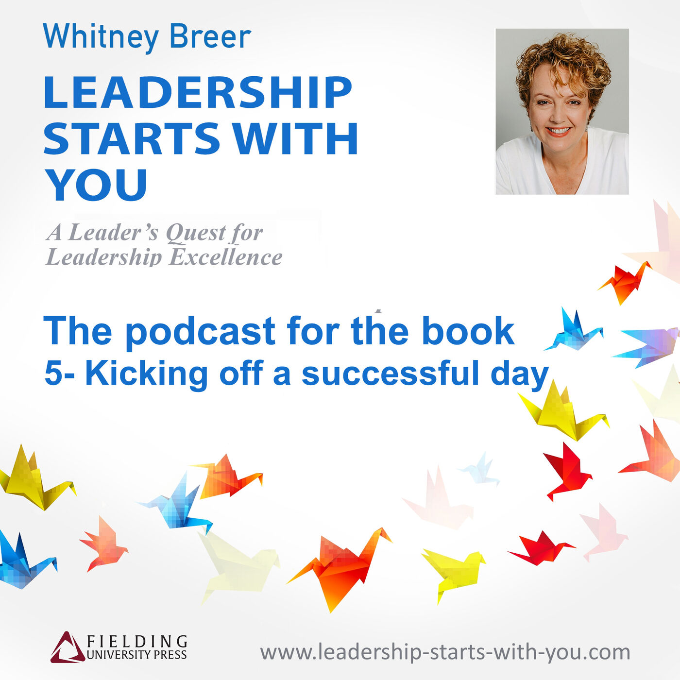 Leadership Starts With You - The podcast for the book