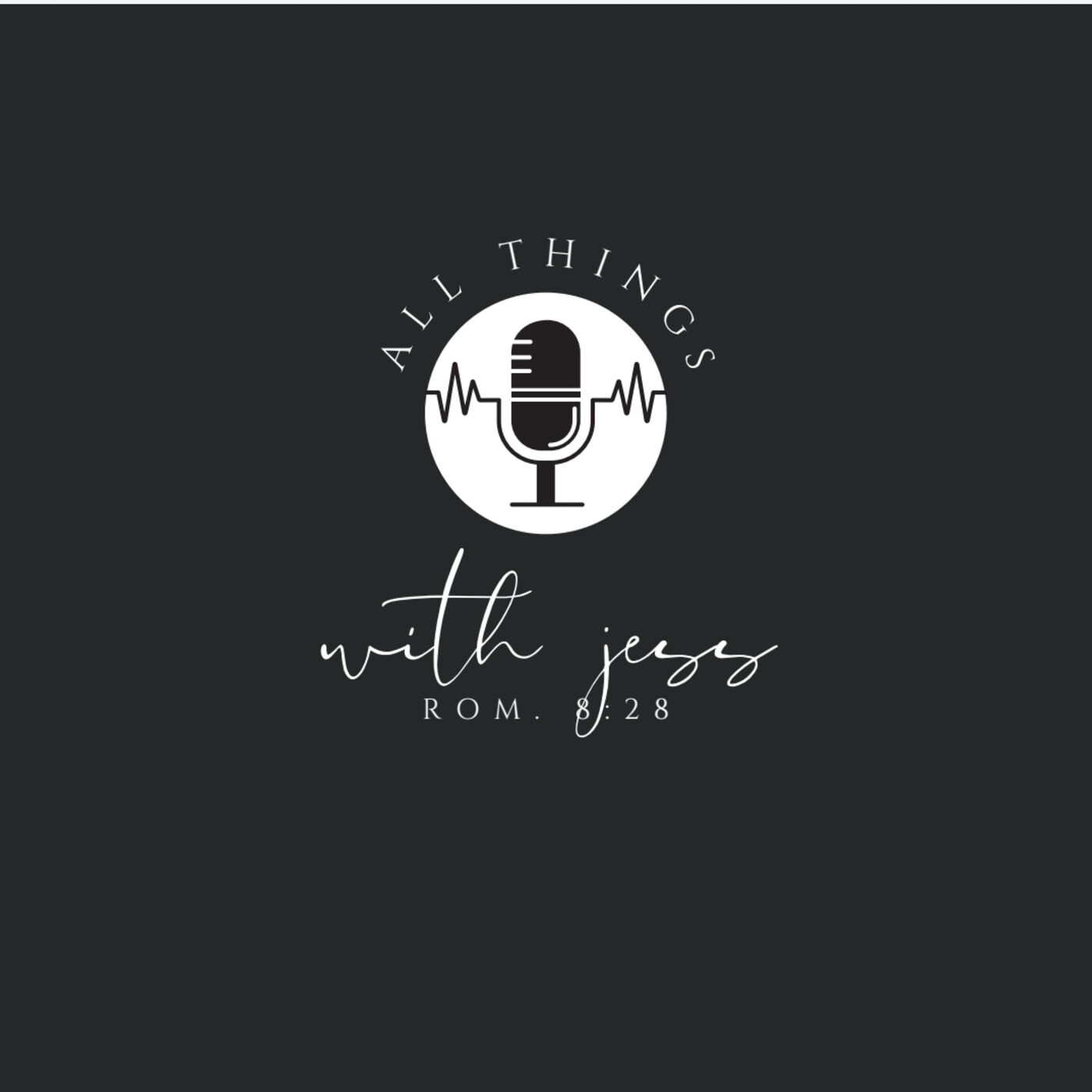All Things with Jess