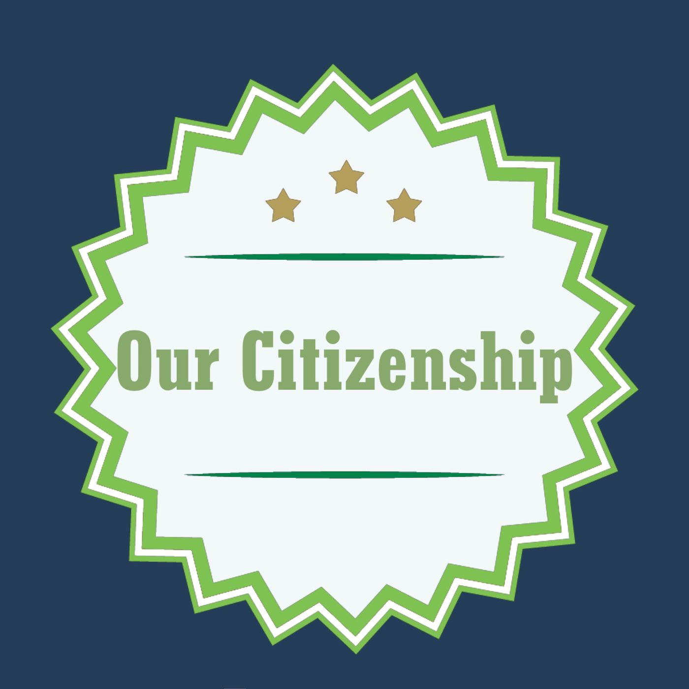OUR CITIZENSHIP (4th in series)