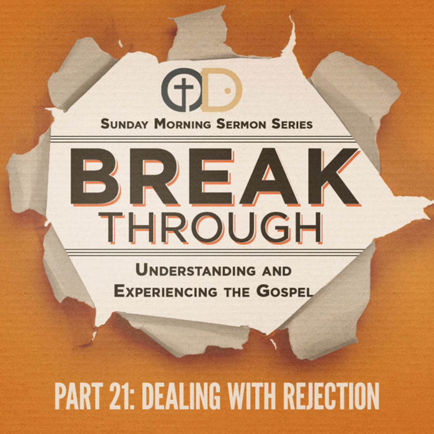 Break Through: Part 21- Dealing with Rejection