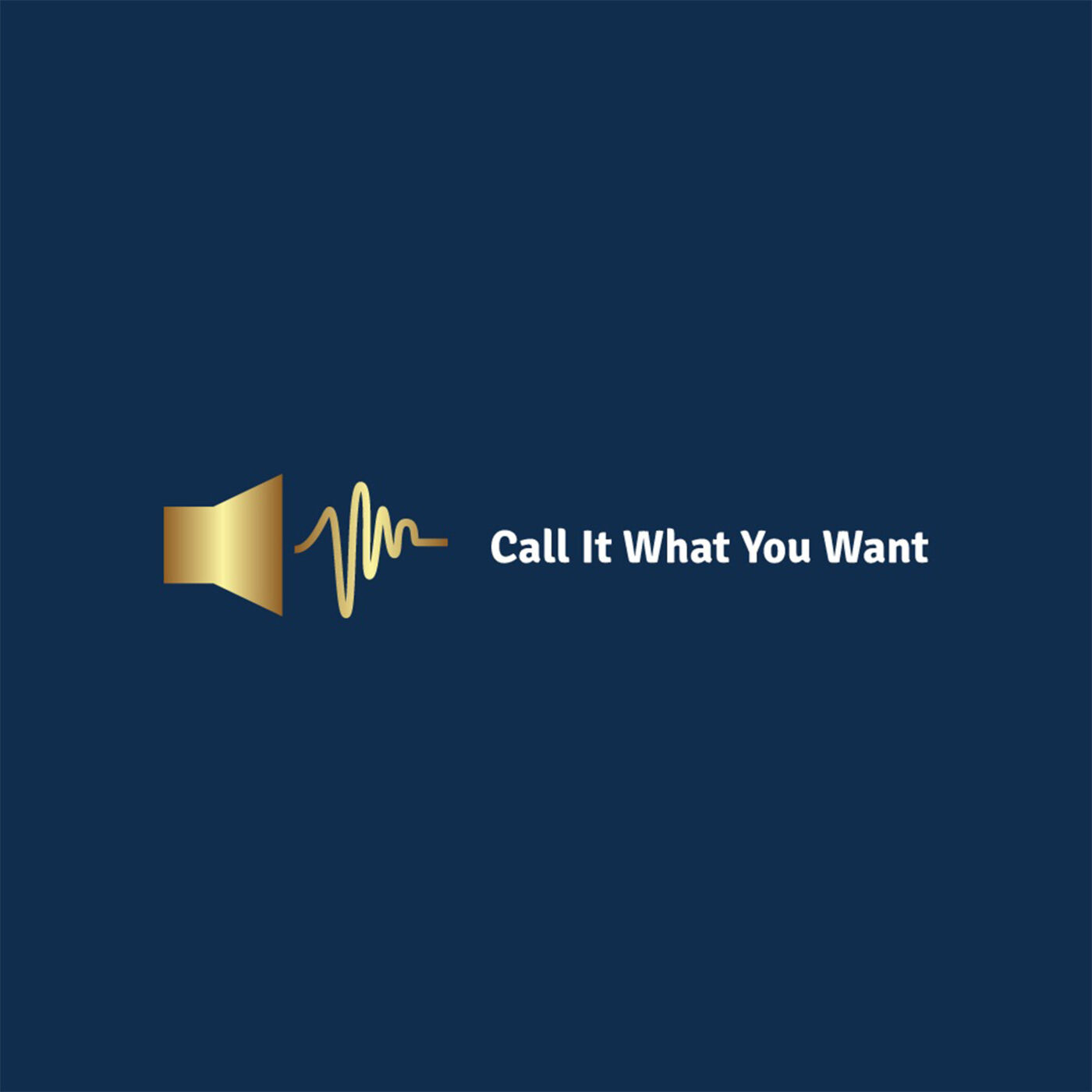 Call It What You Want