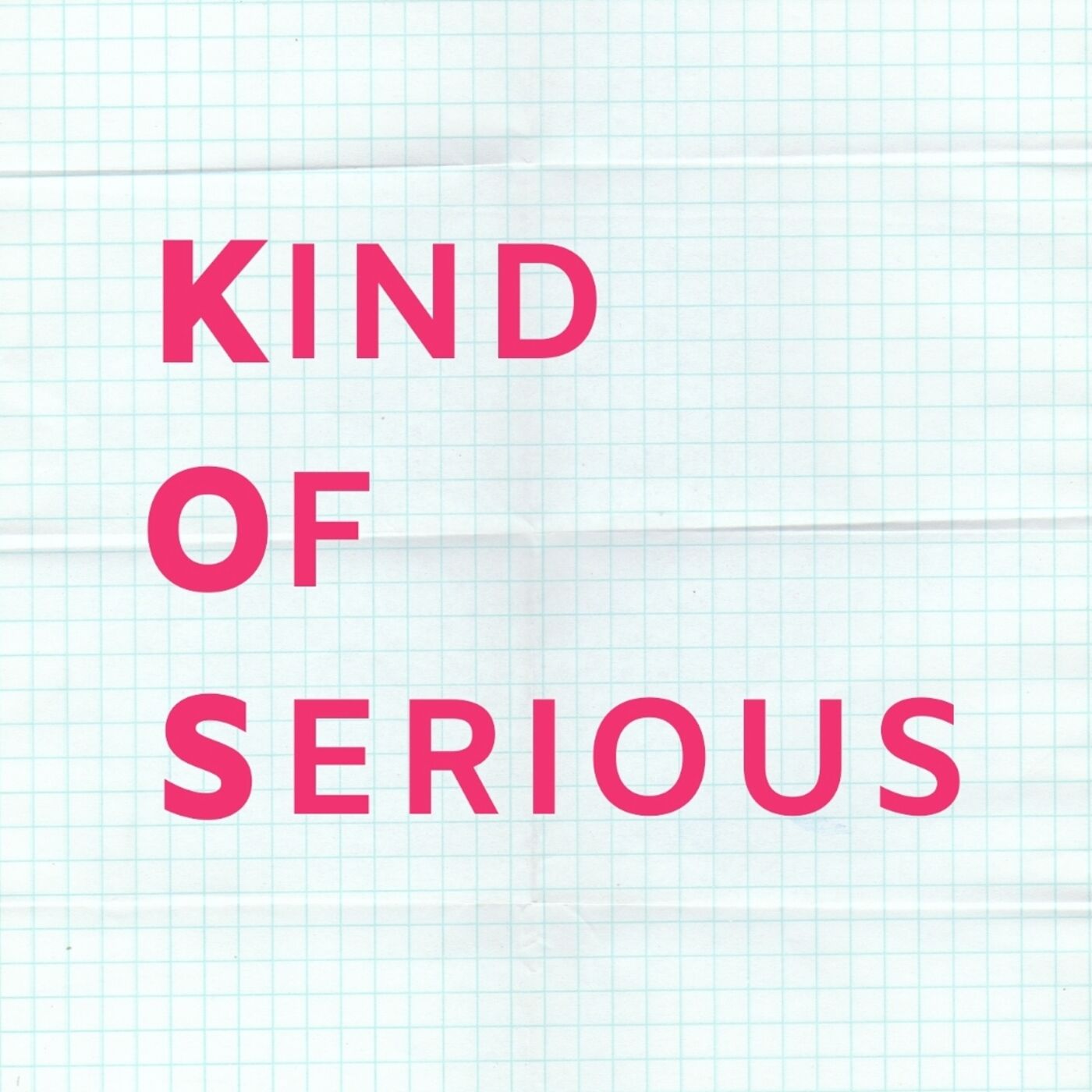 Kind of Serious (KOS)