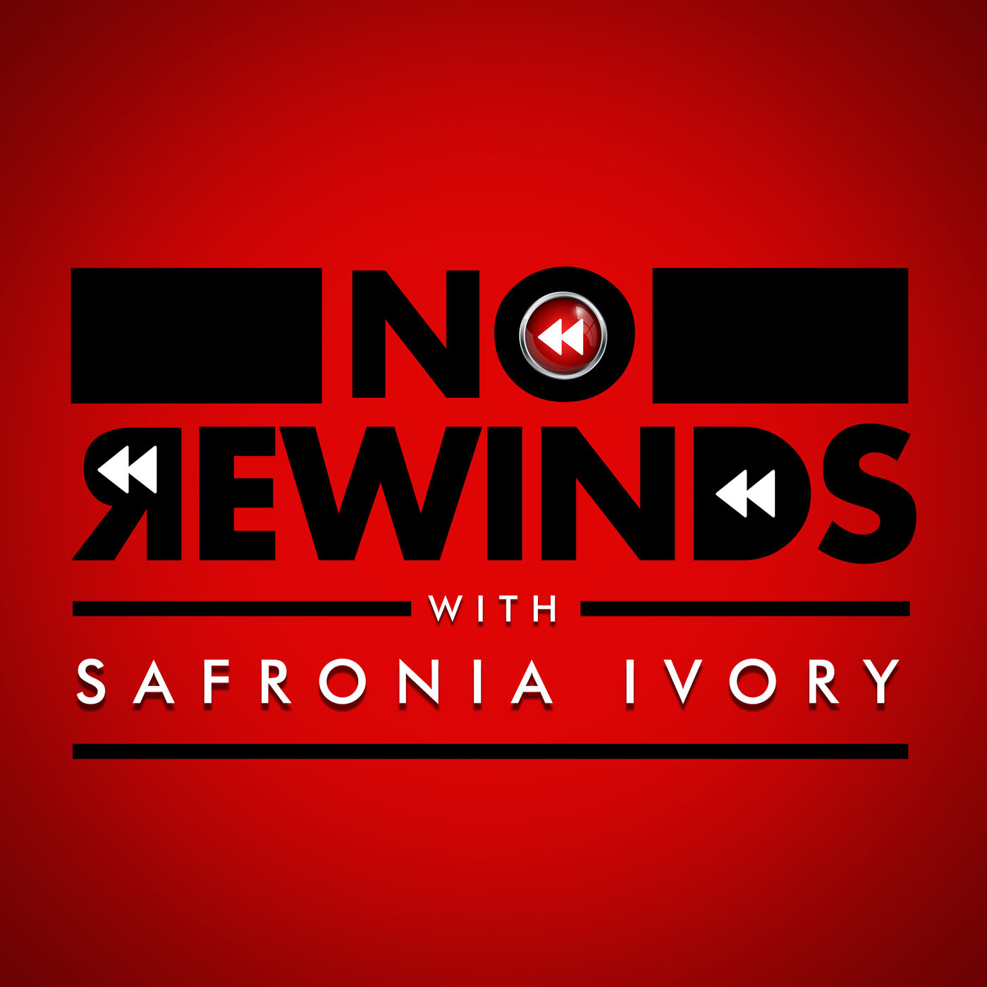 No Rewinds