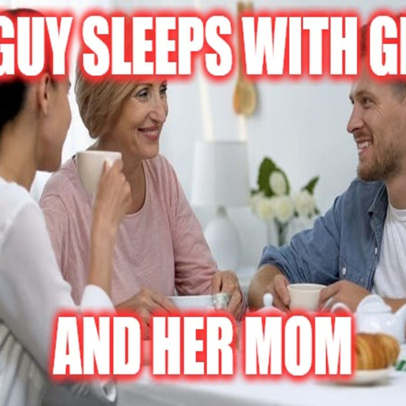 Helios Blog 217 | Guy Sleeps With GF AND Mom