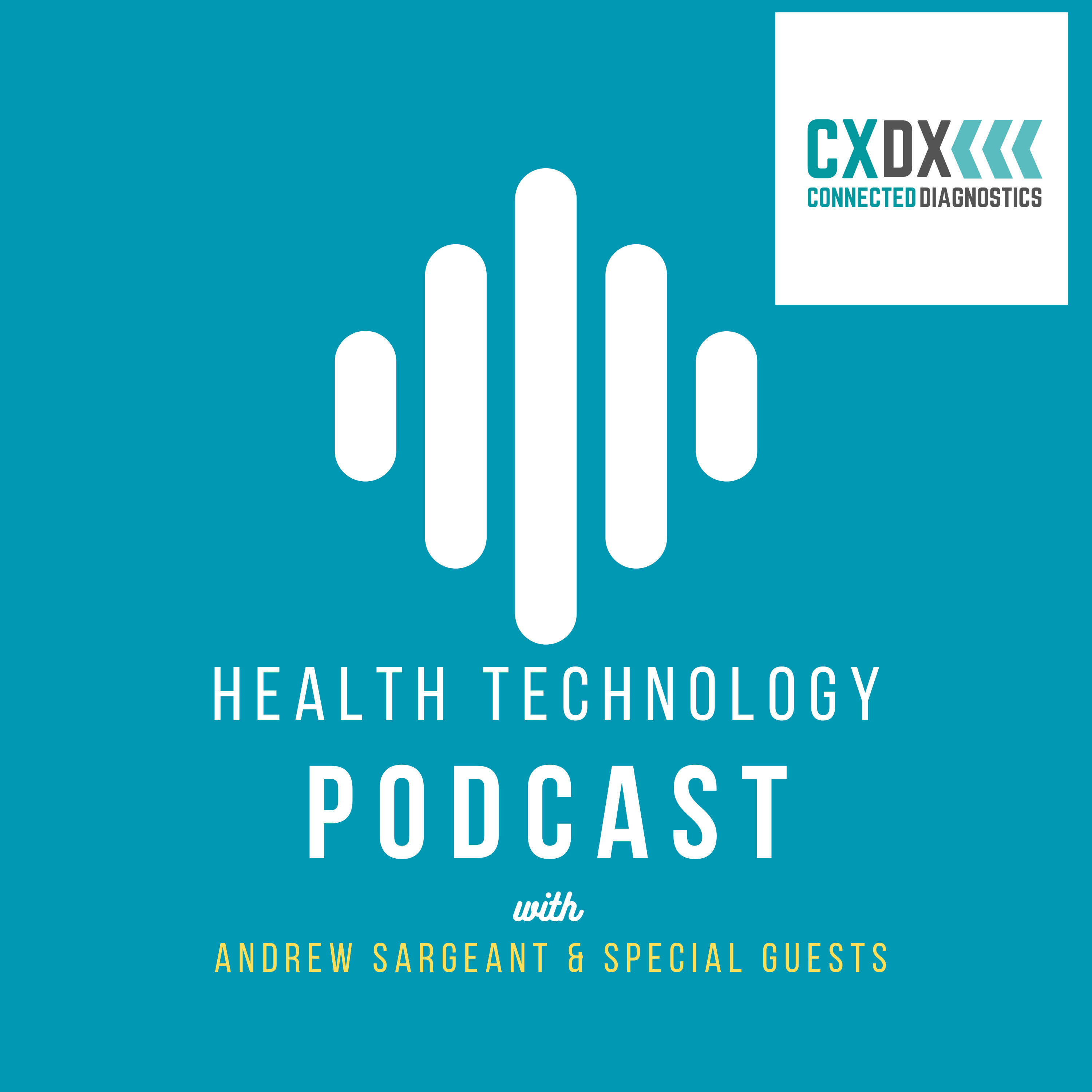 CXDX Connected Diagnostics' Health Technology Podcast